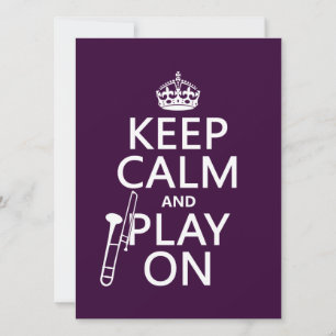 Behalt Calm and Play On (Trombone) (beliebige Farb Einladung