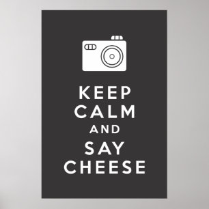 Behalt Calm and Say Cheese - Black Poster