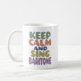 BEHALT CALM AND SING BARITONE RETRO FARBEN KAFFEETASSE