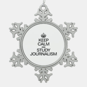 BEHALT CALM AND STUDY JOURNALISM SCHNEEFLOCKEN Zinn-Ornament