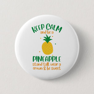 Behalt Calm & Be a Ananas Summer Button