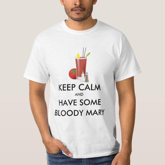 Behalt Calm - Bloody Mary T-Shirt (Vorderseite)