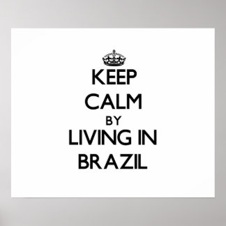 Behalt Calm by Living in Brasilien Poster