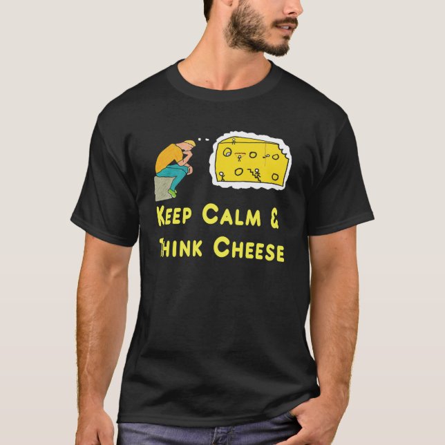Behalt Calm Cheese Pun T-Shirt (Vorderseite)