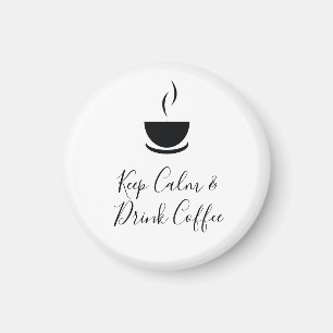 Behalt Calm Drink Kaffee Magnet
