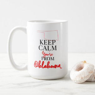 Behalt Calm Du bist aus Oklahoma Kaffeetasse