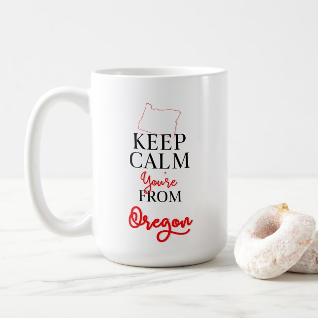 Behalt Calm Du bist aus Oregon Kaffeetasse (Mit Donut)
