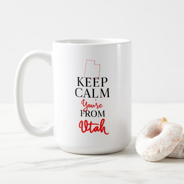 Behalt Calm Du bist aus Utah Kaffeetasse (Mit Donut)