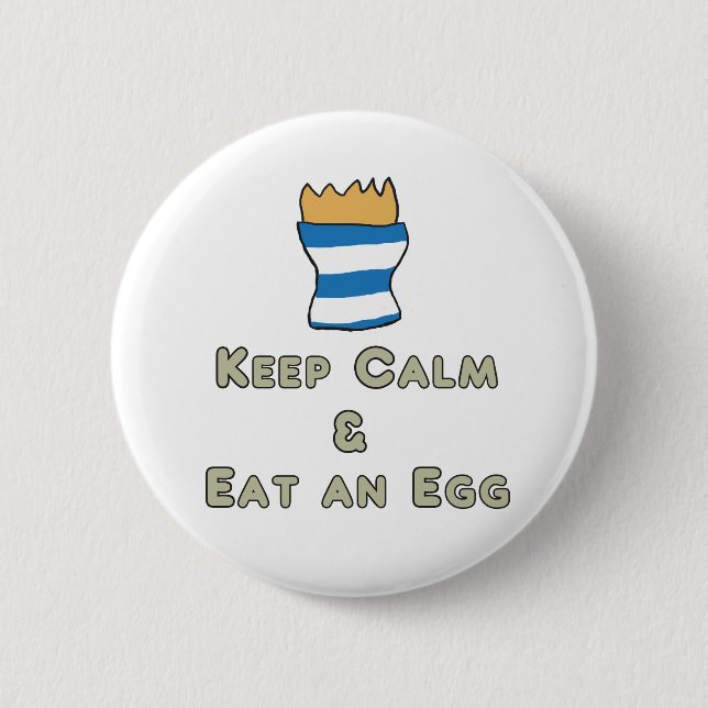 Behalt Calm Eat an Egg Button (Vorderseite)