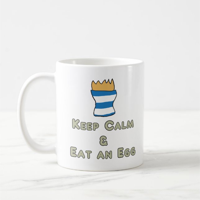 Behalt Calm Eat an Egg Kaffeetasse (Links)