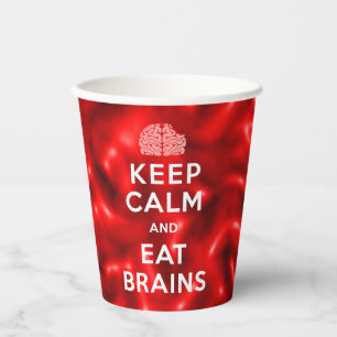 Behalt Calm Eat Brains Pappbecher
