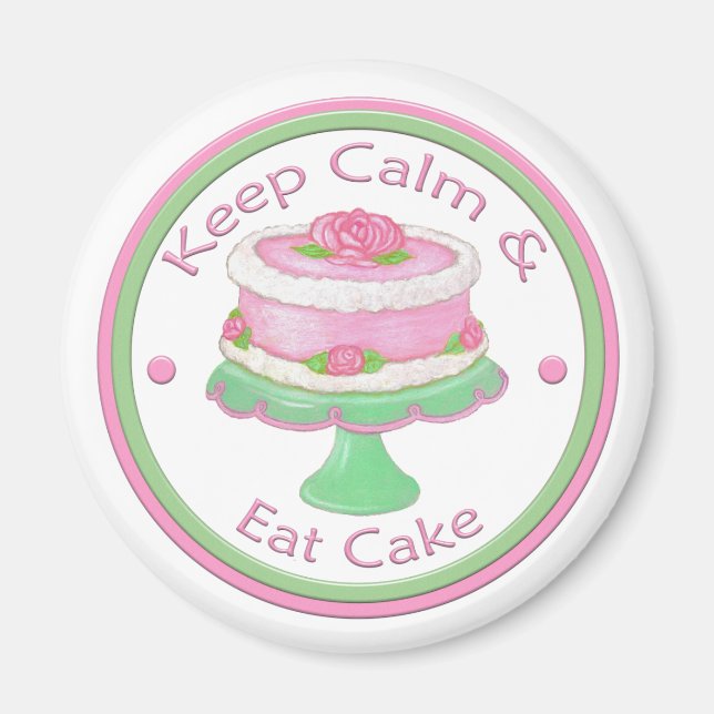 Behalt Calm & Eat Cake Magnet (Vorne)