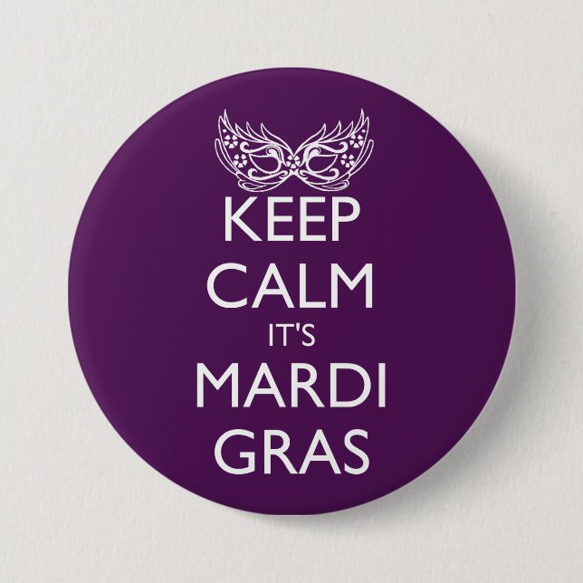 BEHALT CALM ES IST MARDI GRAS SAASON BUTTON (Vorderseite)