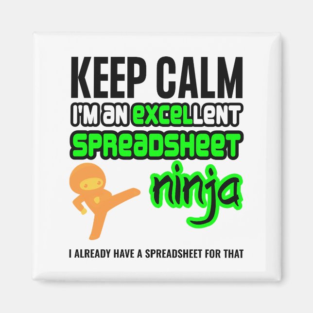 Behalt Calm EXCELlent SPREADSHEET NINJA Magnet (Vorne)