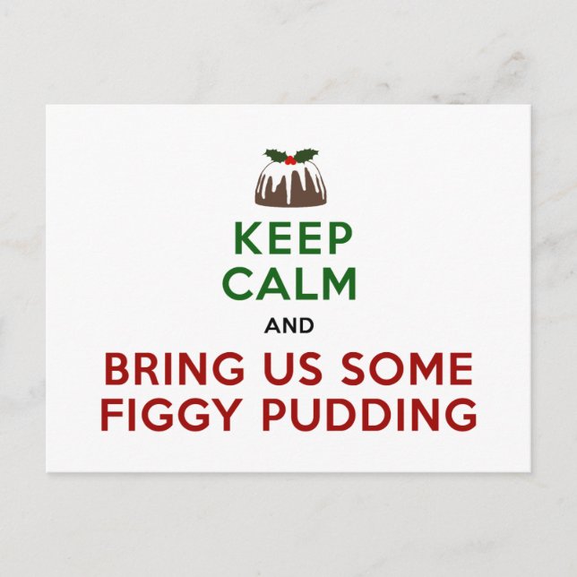 Behalt Calm Figgy Pudding Postkarte (Vorderseite)