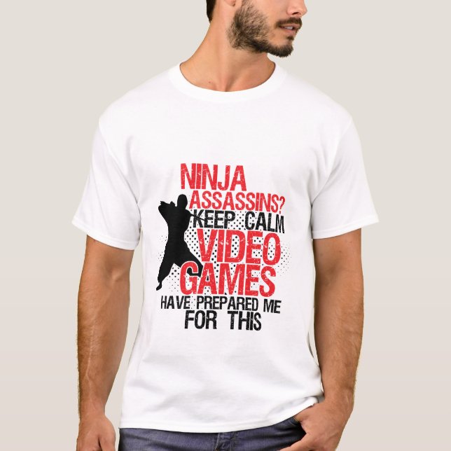 Behalt Calm Funny Geeks und Gamers Ninja T - Shirt (Vorderseite)