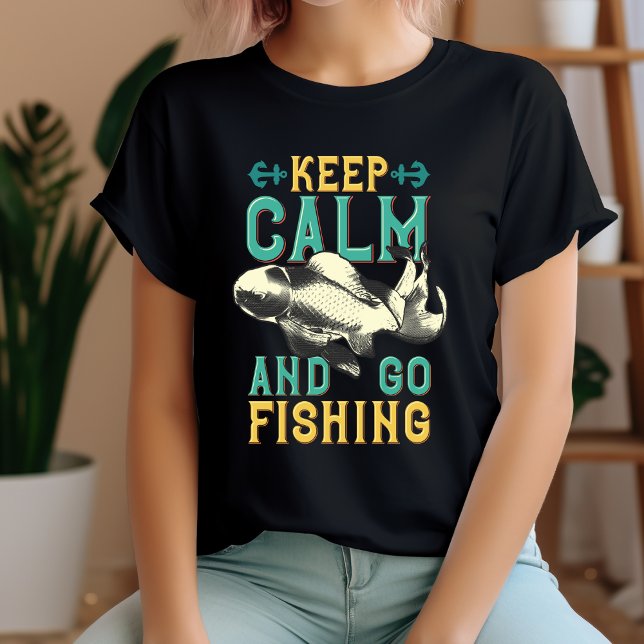 Behalt Calm & Go Fishing T - Shirt (Von Creator hochgeladen)
