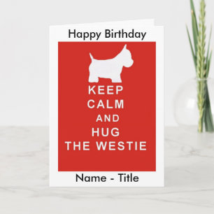 BEHALT CALM & HUG WESTIE BIRTHDAY CARD EHEFRAU HUS KARTE