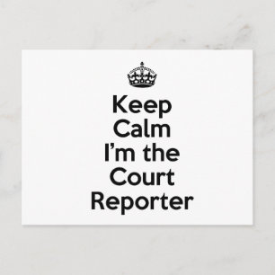 Behalt Calm I bin der Court Reporter Postkarte