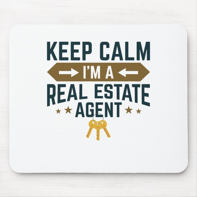 Behalt Calm I bin ein echter Anwesen Agent Mousepad (Vorne)