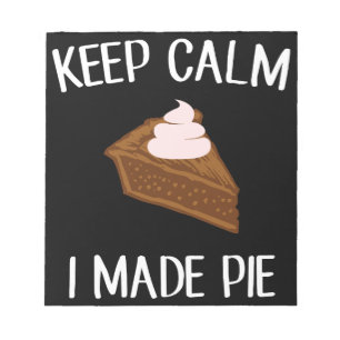 Behalt Calm I Made Pie Pie Makers & Bakers Notizblock
