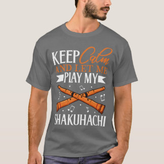 Behalt Calm I spiele Shakuhachi T-Shirt
