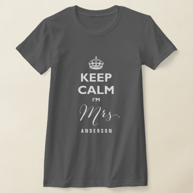 Behalt Calm Ich bin Mrs. Custom Elfenbeintext Funn T-Shirt (Ablage )