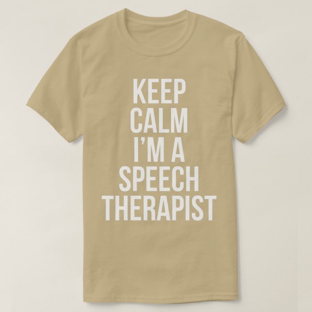 Behalt Calm im als Sprechtherapeut T-Shirt (Design vorne)