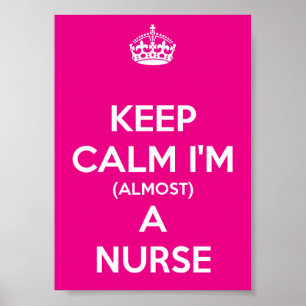 Behalt Calm I'm (Fast) A Nurse Poster