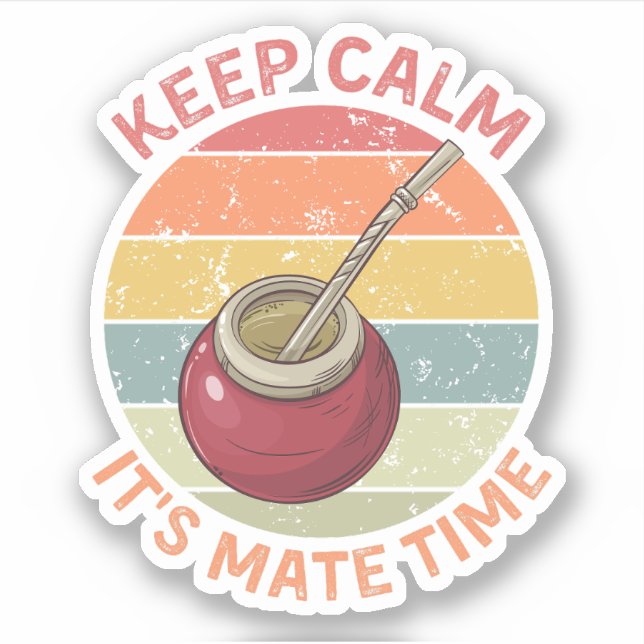 Behalt Calm It's Mate Time - Yerba Mate Aufkleber (Vorderseite)