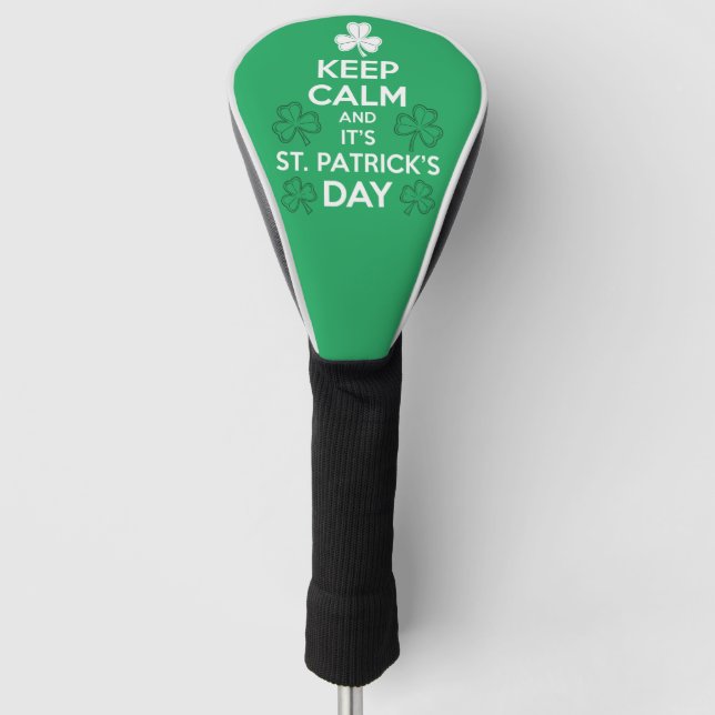 Behalt Calm It's St Patricks Day Irish Golf Headcover (Vorderseite)