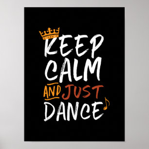 Behalt Calm Just Dance Tänzer Poster