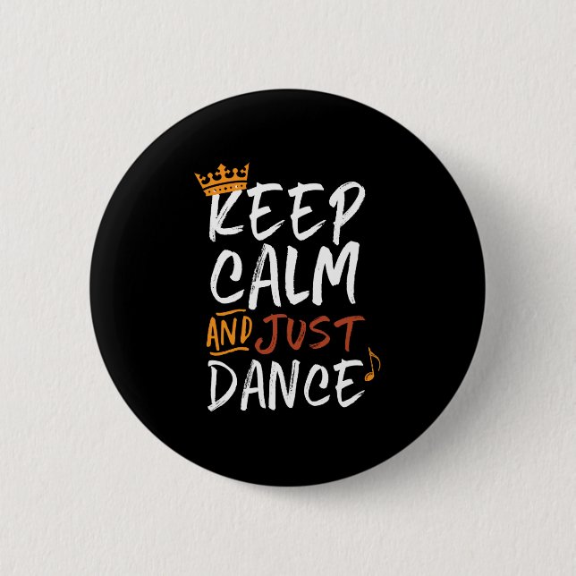 Behalt Calm Just Dance Tanztänzerin Button (Vorderseite)
