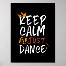 Behalt Calm Just Dance Tanztänzerin Poster