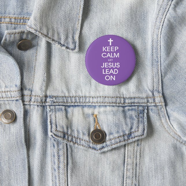 Behalt Calm Lass Jesus Lead On - Christlich Religi Button (Beispiel)