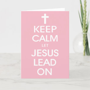 Behalt Calm Lass Jesus Lead On - Christlich Religi Feiertagskarte