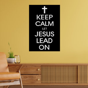 Behalt Calm Lass Jesus Lead On - Christlich Religi Poster