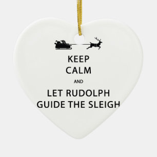 Behalt Calm Lass Rudolph Guide Sleigh Keramikornament