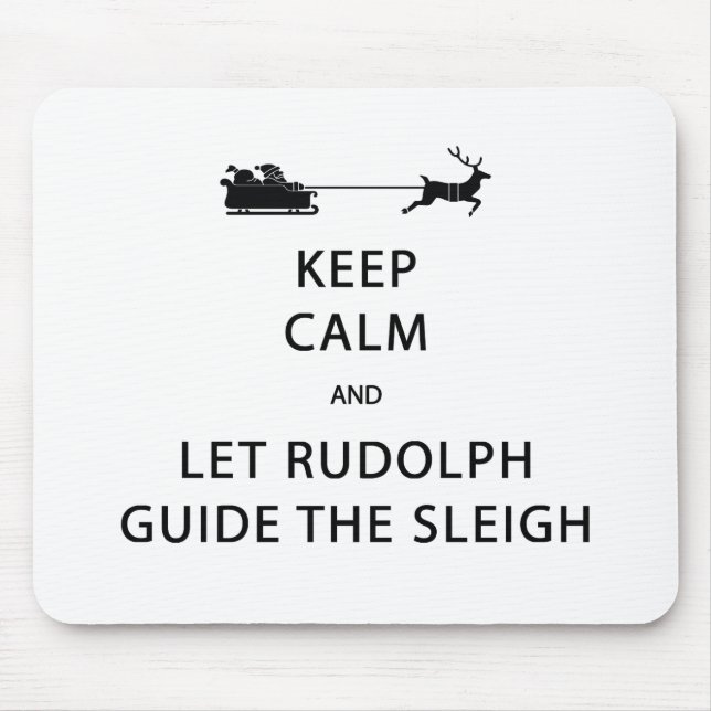 Behalt Calm Lass Rudolph Guide Sleigh Mousepad (Vorne)