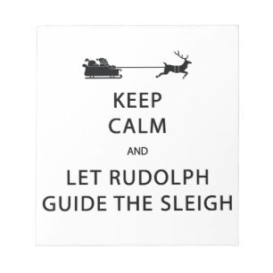 Behalt Calm Lass Rudolph Guide Sleigh Notizblock