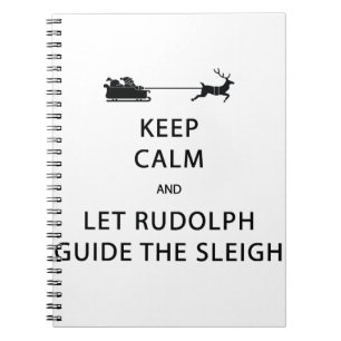 Behalt Calm Lass Rudolph Guide Sleigh Notizblock