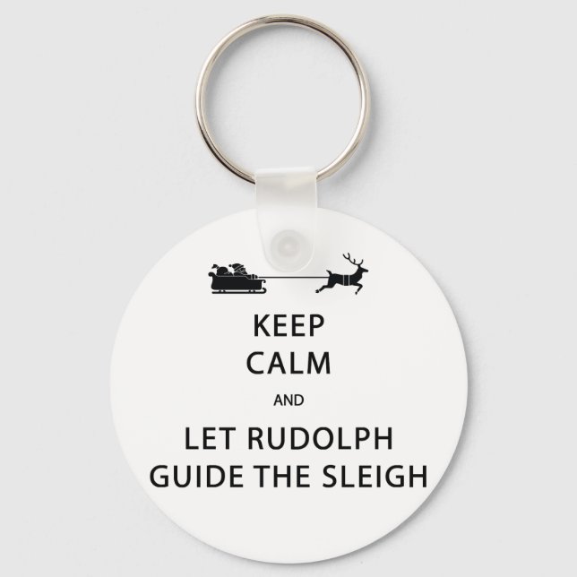 Behalt Calm Lass Rudolph Guide Sleigh Schlüsselanhänger (Vorderseite)