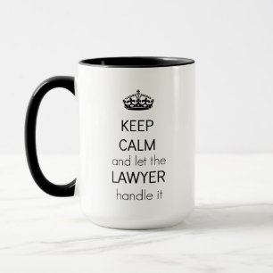 Behalt Calm Lawyer Tasse - Funny Lawyer Geschenk