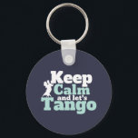 Behalt Calm Let's Tango Funny Ballroom Tanztanz Schlüsselanhänger<br><div class="desc">Behalt Ruhe und lass uns Tango. Das sonnige Ballsaal-Tanzdesign für diejenigen,  die Liebe haben,  mit Ihrem Partner zum Musikbeat zu tanzen. Coole und einfache Ware für den beruflichen Tango-Tänzer. Ideal,  um Tanzaufführungen am National Dance Day zu feiern. Großartiges Weihnachtsgeschenk und Geburtstagsgeschenk für Familie und Freunde.</div>