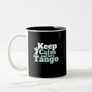Behalt Calm Let's Tango Funny Ballroom Tanztanz Zweifarbige Tasse