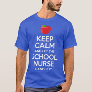 Behalt Calm Ließ die Krankenschwester der Schule H T-Shirt