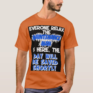 Behalt Calm Maintenance Rette den Tag T-Shirt