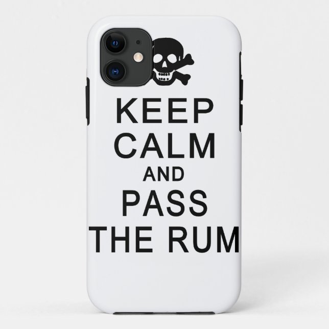 Behalt Calm & Pass The Rum iPhone Case-Mate Hülle (Rückseite)