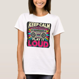 Behalt Calm Play it Loud T-Shirt