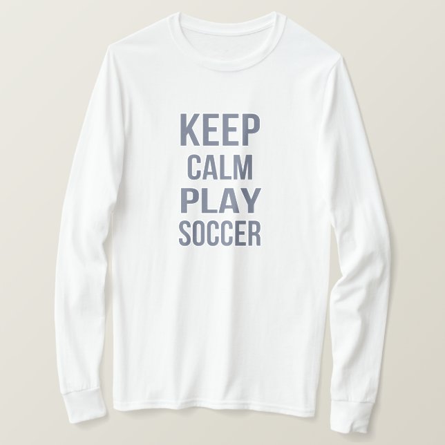 Behalt Calm Play Soccer T-Shirt (Design vorne)